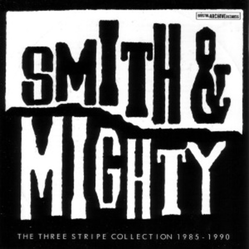 Smith & Mighty – The Three Stripe Collection 1985-1990
