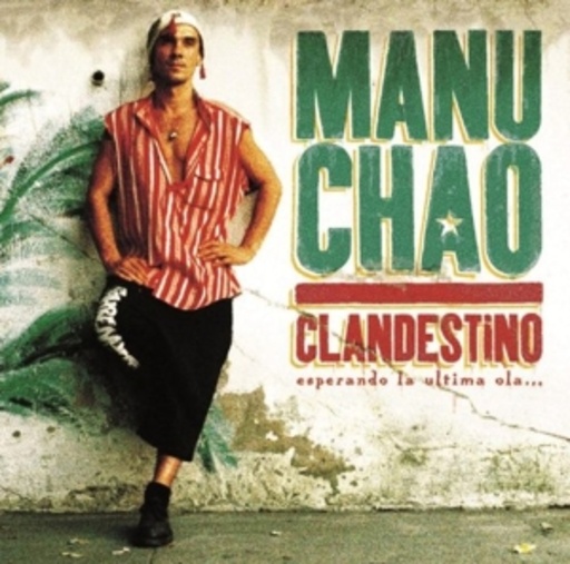 Manu Chao – Clandestino