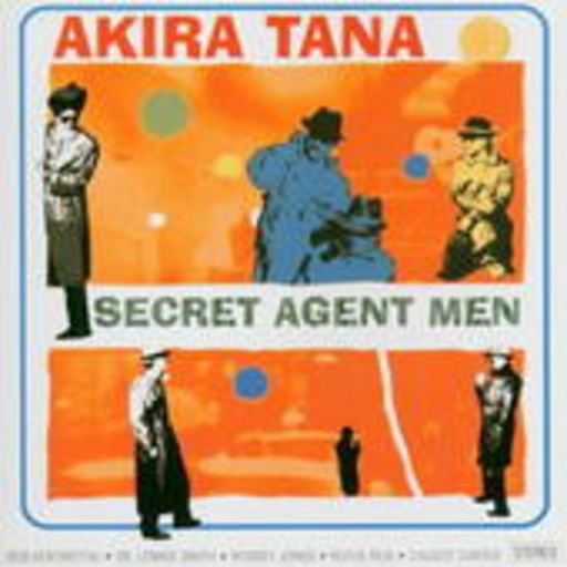 Akira Tana – Secret Agent Man