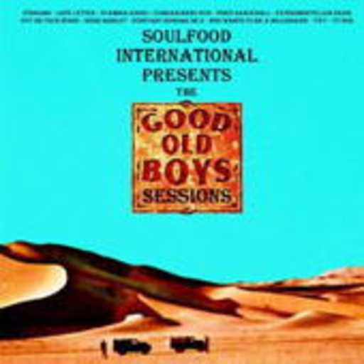 Soulfood International – ... Presents The Good Old Boys Sessions