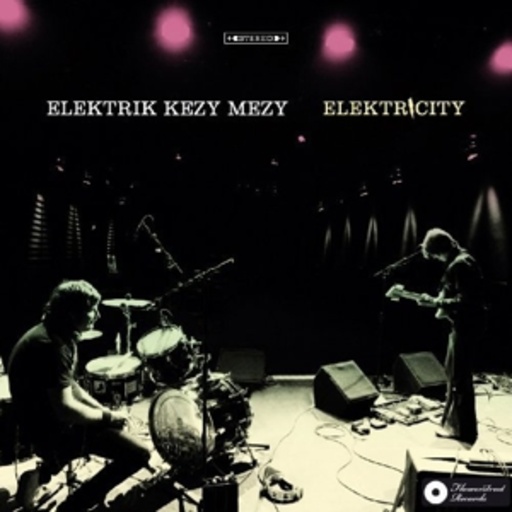 Elektrik Kezy Mezy – Electricity
