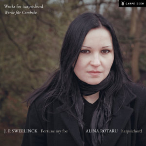 Jan Pieterszoon Sweelinck – Fortune My Foe - Works For Harpsichord