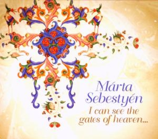 Marta Sebestyén – I Can See The Gates Of Heaven