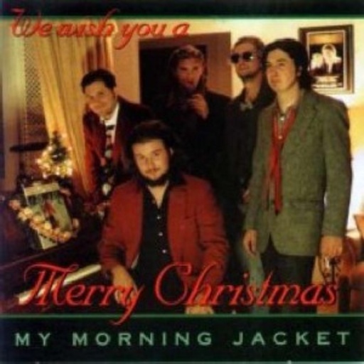My Morning Jacket – Does X-Mas Fiasco Style