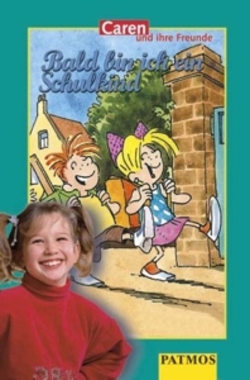 Caren und ihre Freunde – Bald bin ich ein Schulkind