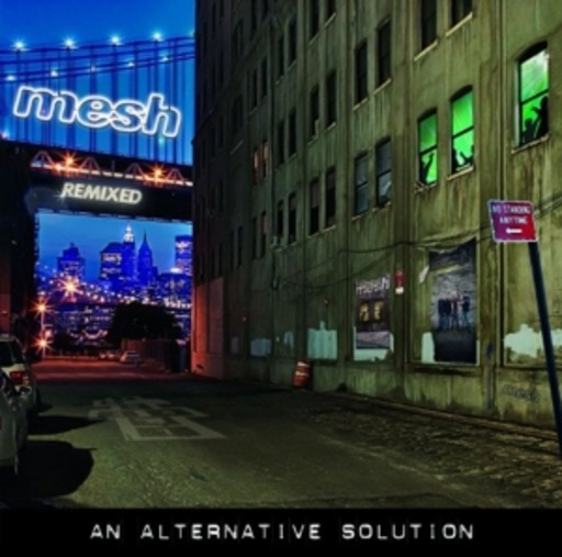 Mesh – An Alternative Solution