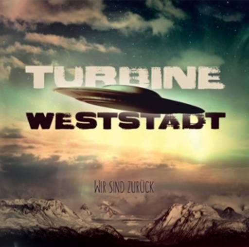 Turbine Weststadt – Wir sind zurück
