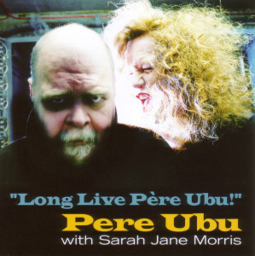 Long Live Pere Ubu
