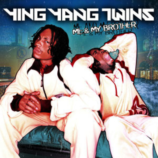 Ying Yang Twins – Me & My Brother
