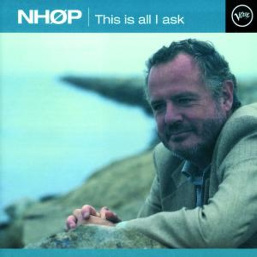 Niels-Henning Orsted Pedersen – This Is All I Ask