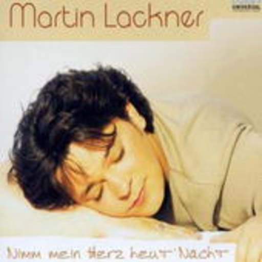 Martin Lackner – Nimm mein Herz heut' Nacht