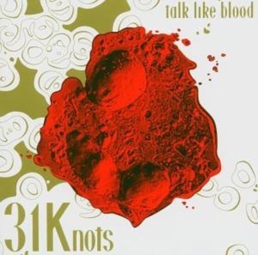 31 Knots – Talk Like Blood
