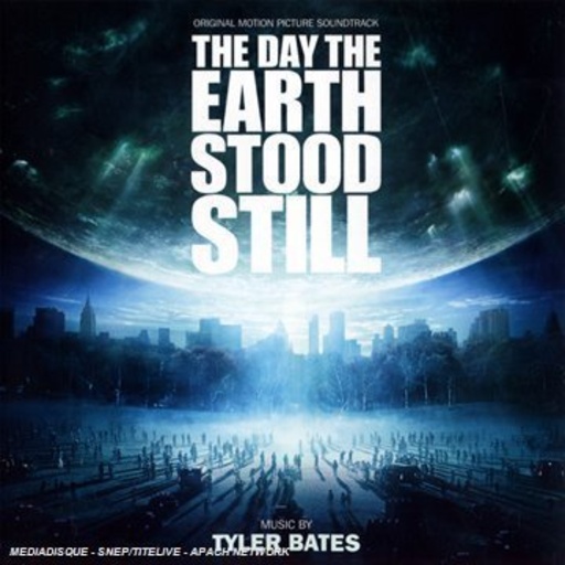 Tyler Bates – The Day The Earth Stood Still/Der Tag, an dem die Erde stillstand