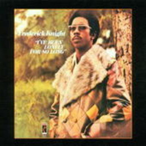 Frederick Knight – I've Been Lonley For So Long