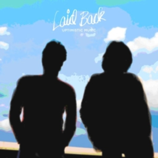 Laid Back – Uptimistic Music Vol. 1 + 2