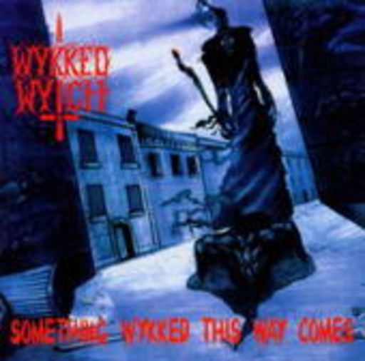 Wykked Witch – Something Wykked This Way Comes