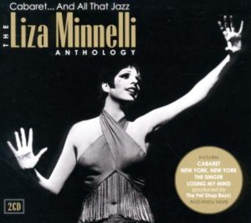 Liza Minnelli – Anthology - Cabaret...And All That Jazz