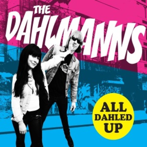 The Dahlmanns – All Dahled Up