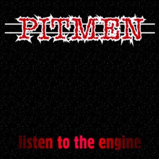 The Pitmen – Listen To The Engine