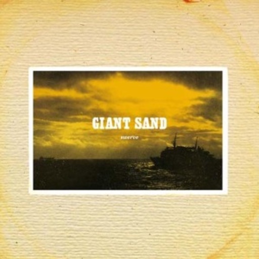 Giant Sand – Swerve