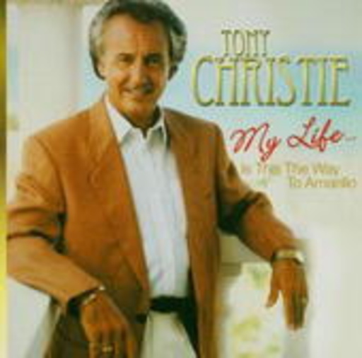 Tony Christie – My Life ... Is This The Way To Amarillo
