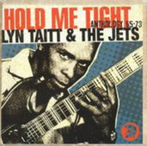 Lynn Taitt & The Jets – Hold Me Tight - Rocksteady Anthology
