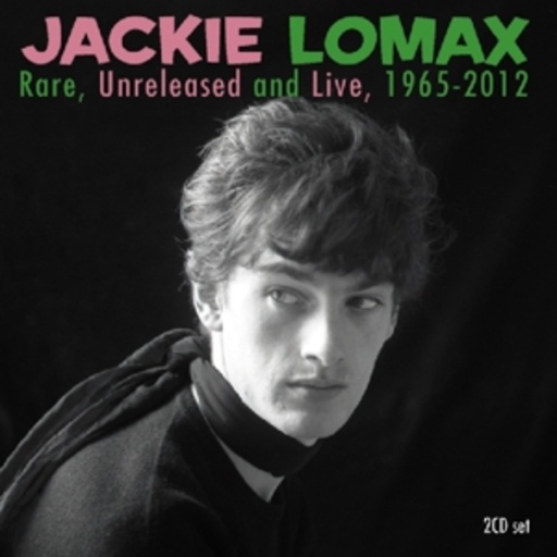 Jackie Lomax – Rare, Unreleased And Live, 1965-2012