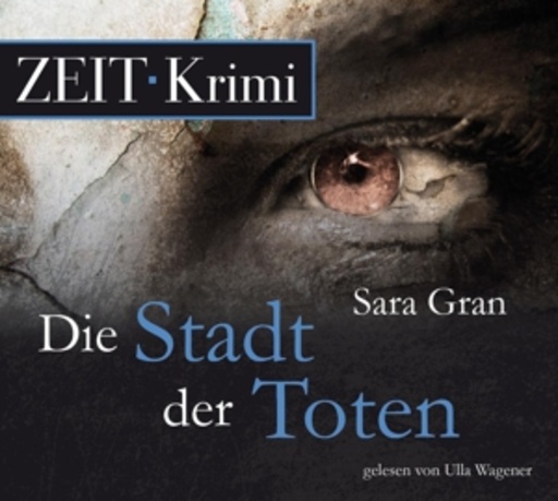 Ulla Wagener – Die Zeit - Krimi - Die Stadt der Toten