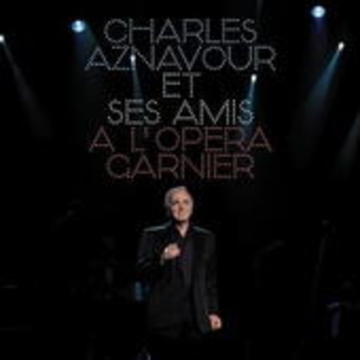 Charles Aznavour – ... Et Ses Amis A L'Opéra Garnier