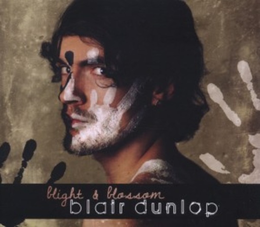 Blair Dunlop – Blight & Blossom