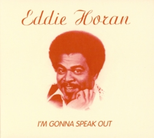 Eddie Horan – I'm Gonna Speak Out