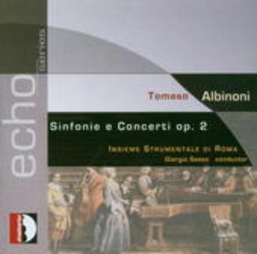 Insieme Strumentale Di Roma/Giorgio Sasso – Sinfonie E Concerti Op. 2 (Echo Series)