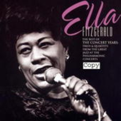 Ella Fitzgerald – The Best Of The Concert Years