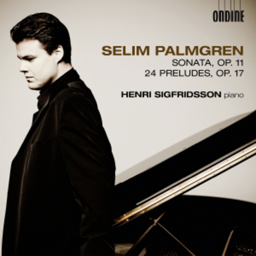 Henri Sigfridsson – Sonata Op. 11/24 Preludes Op. 17