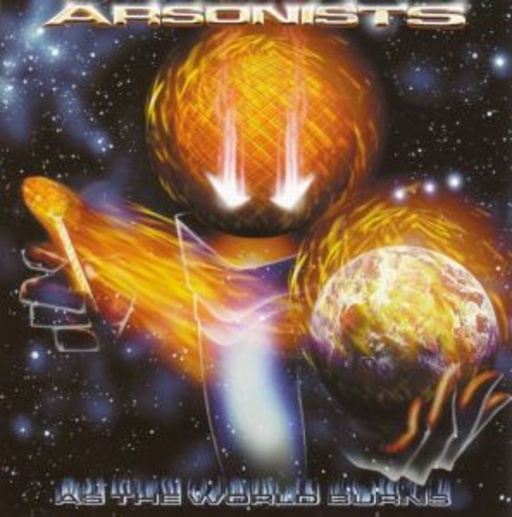 Arsonists – As The World Burns