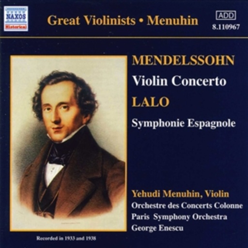 Yehudi Menuhin/George Enescu/... – Mendelssohn: Violin Concerto/Lalo: Symphonie Espagnole (1933/1938)
