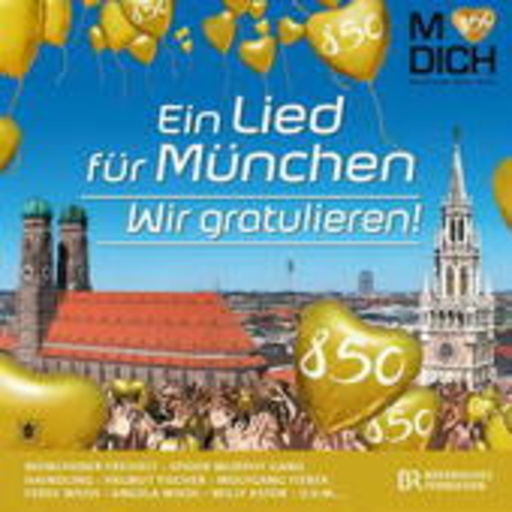 Diverse – Ein Lied für München - Wir gratulieren