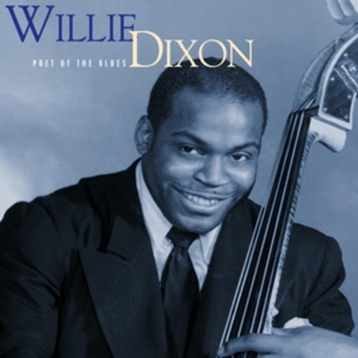 Willie Dixon – Poet Of The Blues