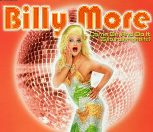 Billy More – Come On And Do It (Saturdaynightlife)