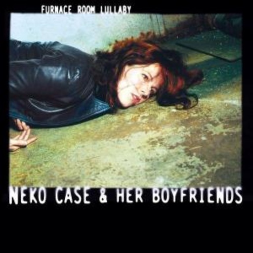Neko Case – Furnace Room Lullaby