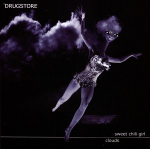 Drugstore – Sweet Chili Girl/Clouds