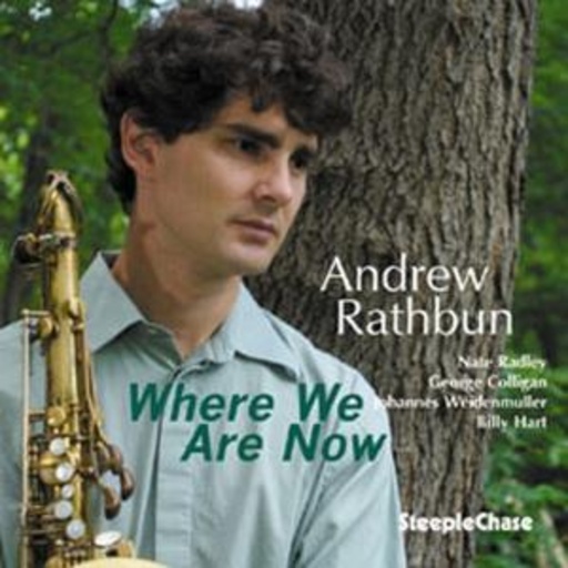 Andrew Rathbun – Where Are We Now