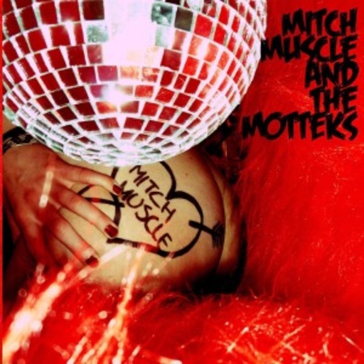 Mitch Muscle & The Motteks – Mitch Muscle