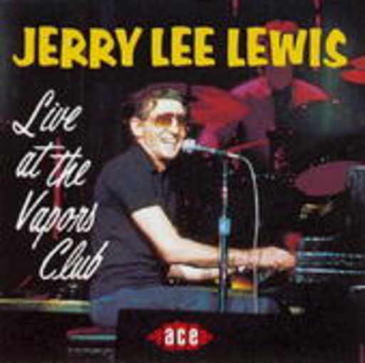 Jerry Lee Lewis – Live At The Vapors Club
