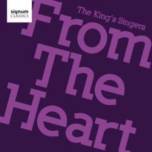 The King's Singers – From The Heart