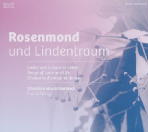 Christine Maria Rembeck/Emilia Gliozzi – Rosenmond und Lindentraum