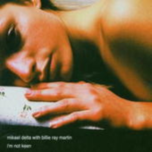 Mikael Delta feat. Billie Ray Martin – I'm Not Keen