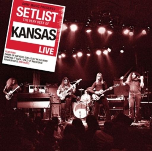 Kansas – Setlist - The Very Best Of Kansas - Live