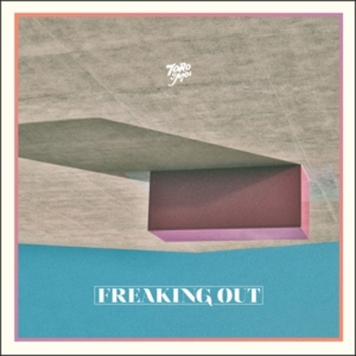 Toro Y Moi – Freaking Out