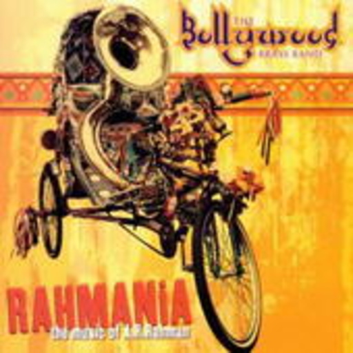 The Bollywood Brass Band – Rahmania